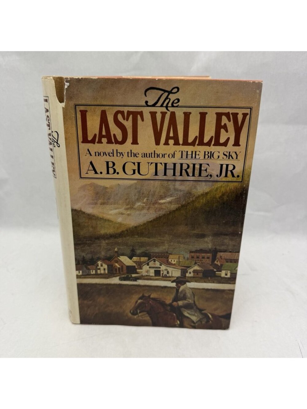 The Last Valley by A. B. Guthrie Jr. 1975 Hardcover
